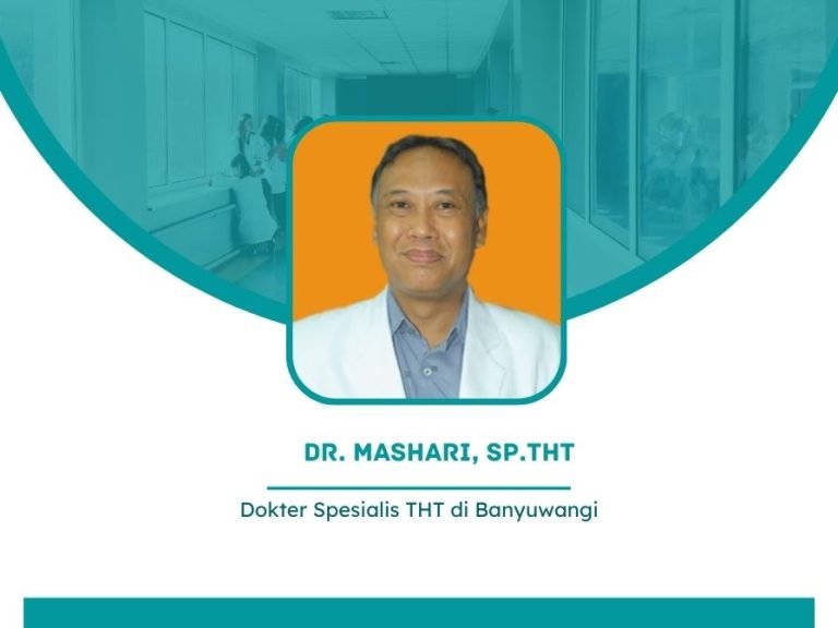 dr. Mashari, Sp.THT-banyuwangi
