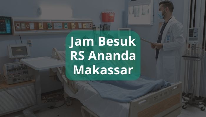 Jam Besuk RS Ananda Makassar
