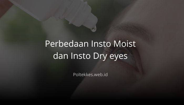 Perbedaan Insto Moist dan Insto Dry eyes