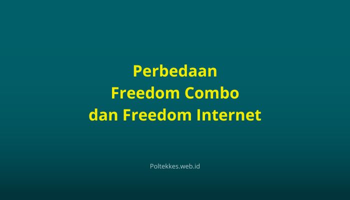 perbedaan Freedom Combo dan Freedom Internet