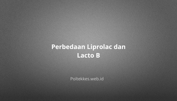 perbedaan liprolac dan lacto b