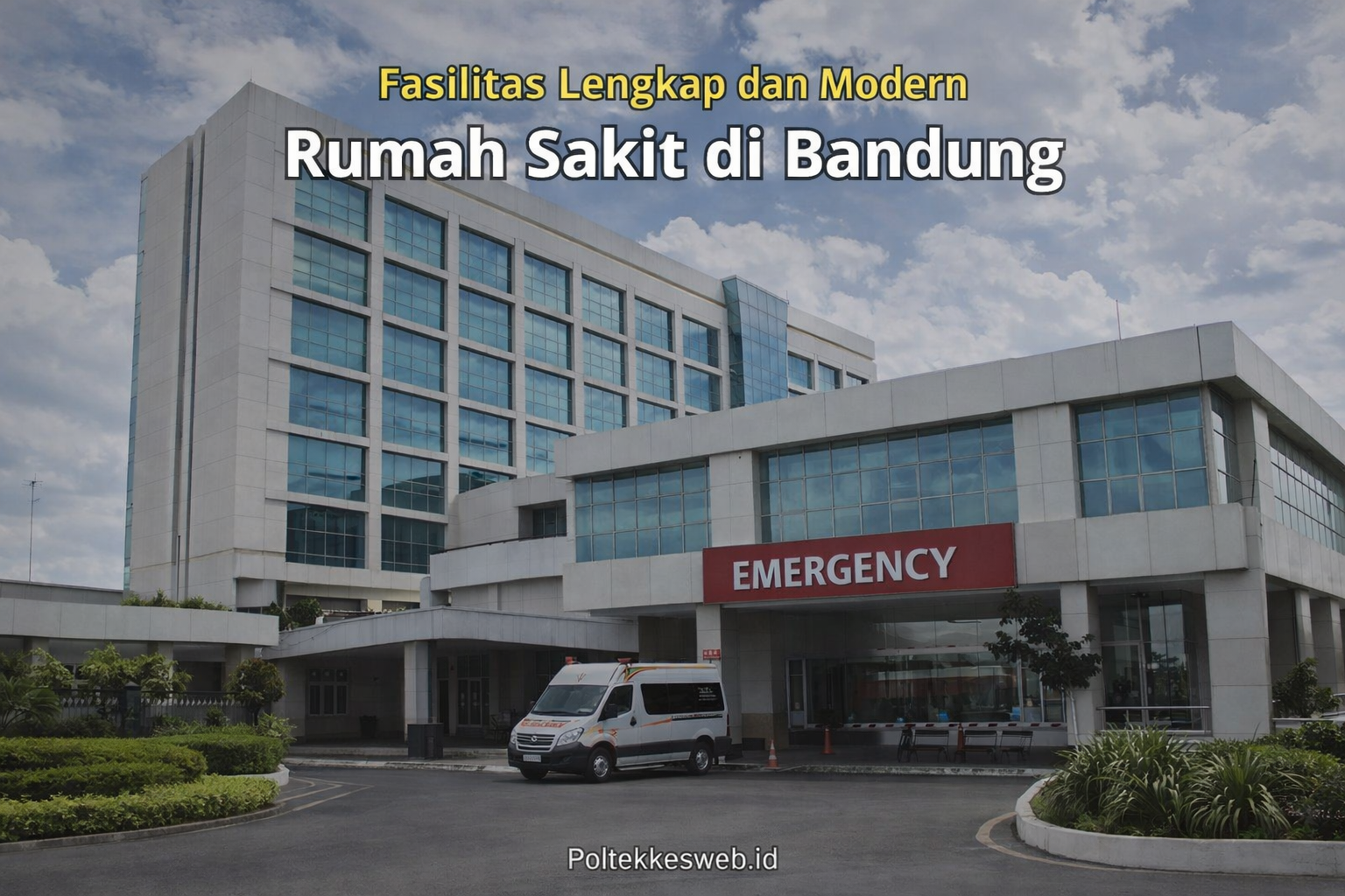 Tampak depan rumah sakit di Bandung dengan fasilitas modern