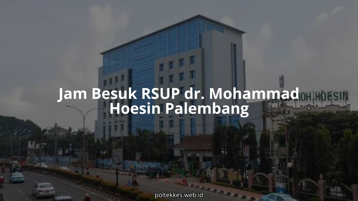 Papan pengumuman resmi jadwal jam besuk rumah sakit di RSUP dr. Mohammad Hoesin Palembang.
