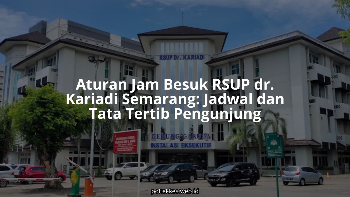 Papan pengumuman jadwal jam besuk rumah sakit di gerbang masuk RSUP dr. Kariadi Semarang.
